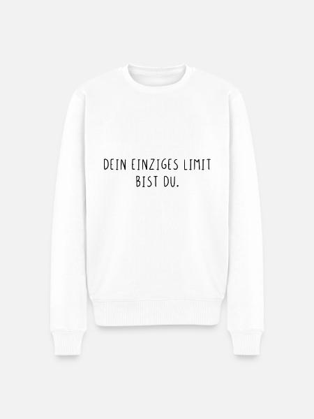 Dein einziges Limit bist du - Männer Premium Bio Pullover - Weiß