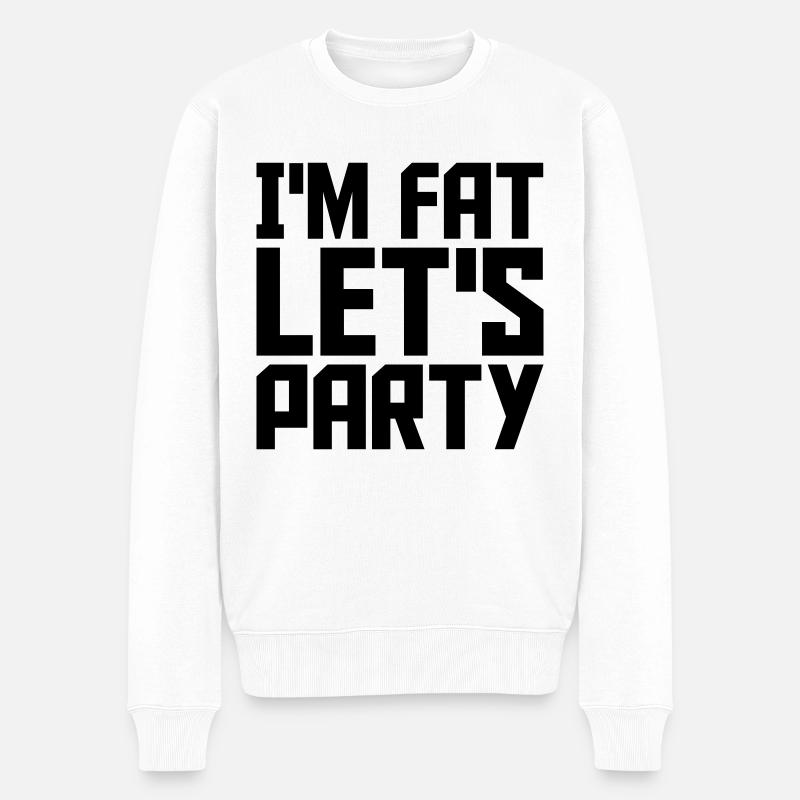 im fat lets party - Männer Premium Bio Pullover - Weiß