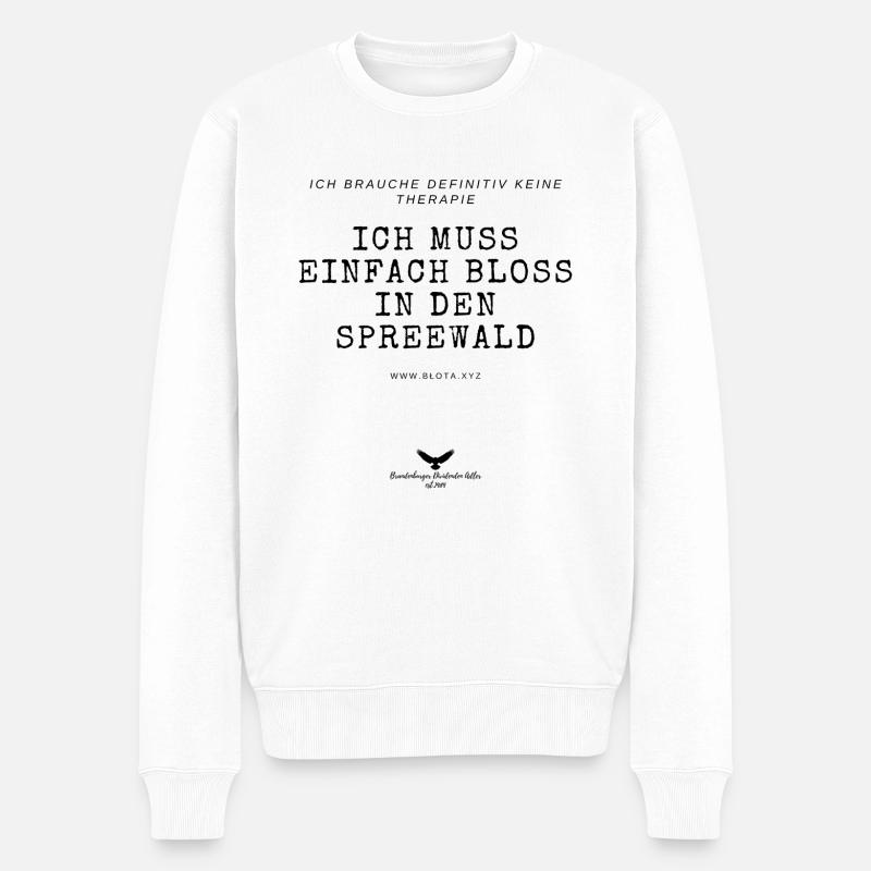 Ich brauche keine Therapie ich muss nur Spreewald - Männer Premium Bio Pullover - Weiß
