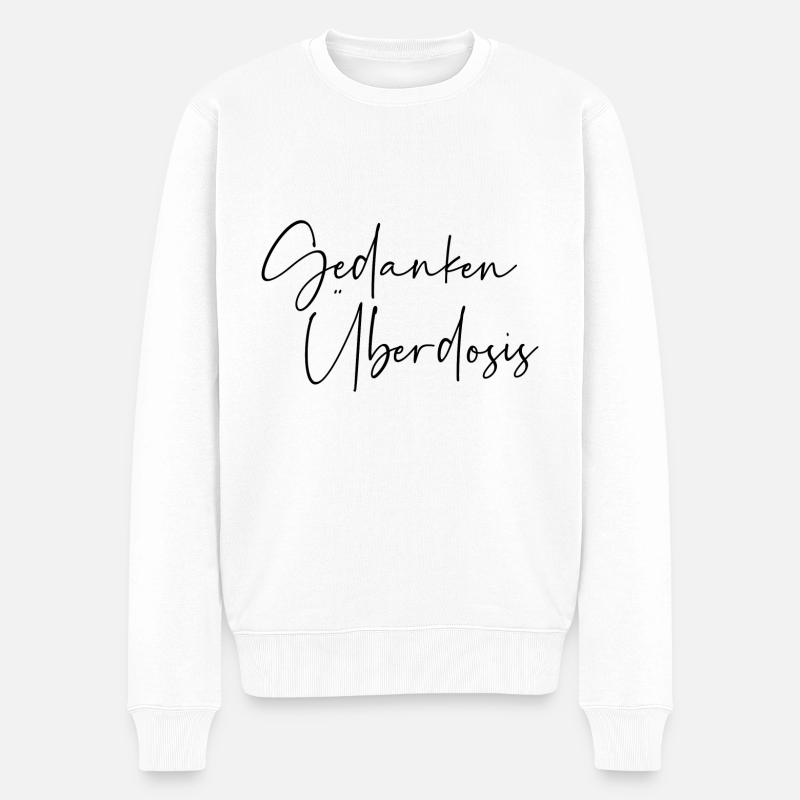 Gedanken Überdosis - Männer Premium Bio Pullover - Weiß