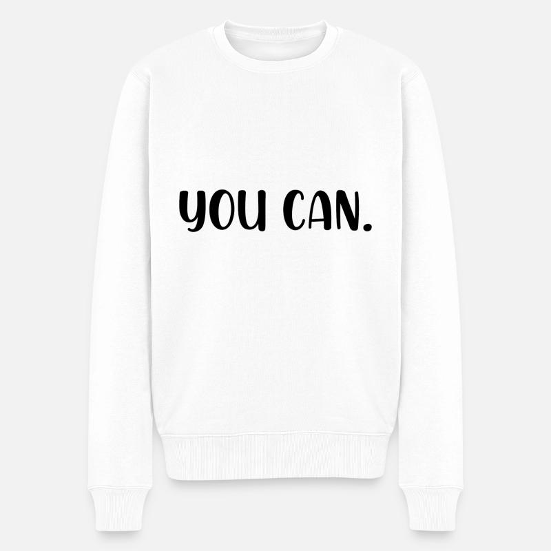 You can - Männer Premium Bio Pullover - Weiß