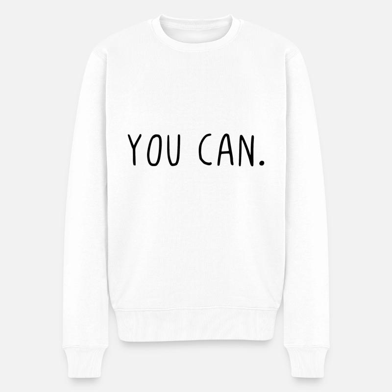 You can - Männer Premium Bio Pullover - Weiß