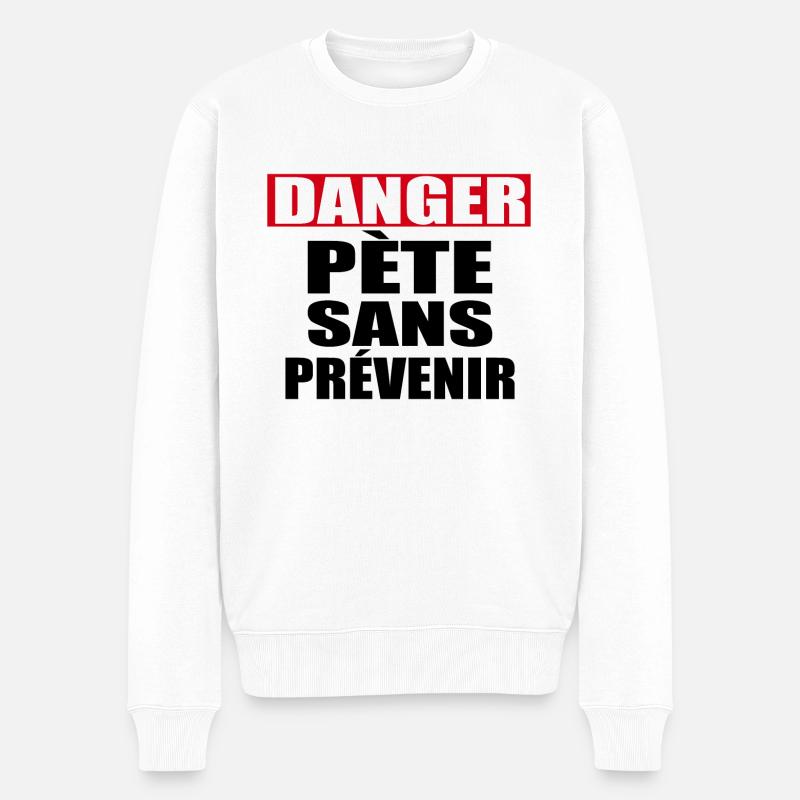 Danger Pète sans prévenir - Pull Premium bio Homme - blanc