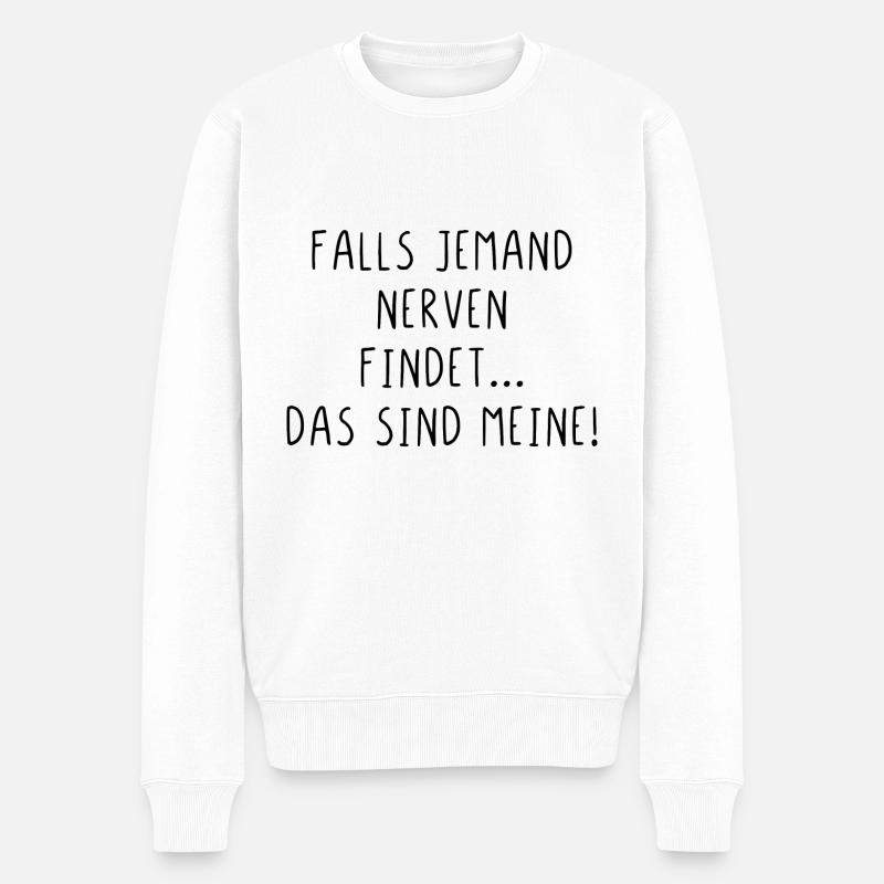 Falls jemand Nerven findet das sind meine - Männer Premium Bio Pullover - Weiß