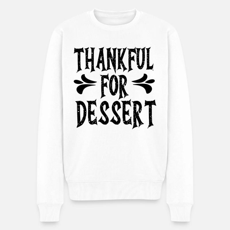 Thankful for Dessert - Männer Premium Bio Pullover - Weiß