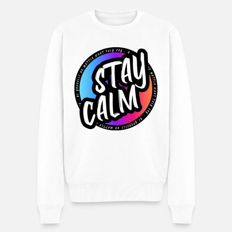 Stay Calm - Männer Premium Bio Pullover - Weiß