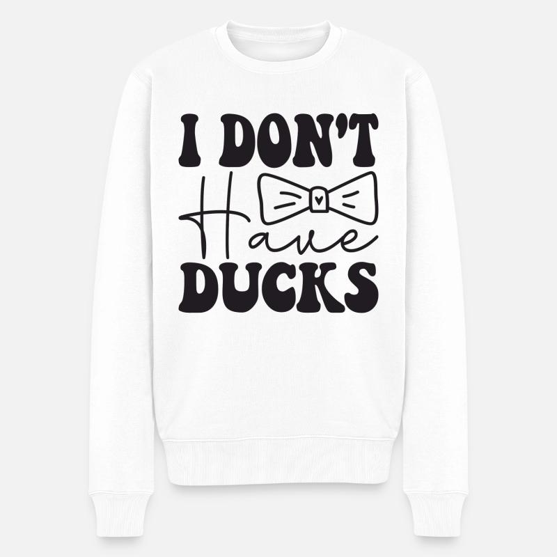 i don´t have Ducks - Männer Premium Bio Pullover - Weiß