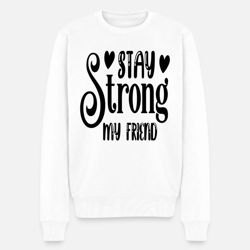 Reste forte mon ami - Pull Premium bio Homme - blanc