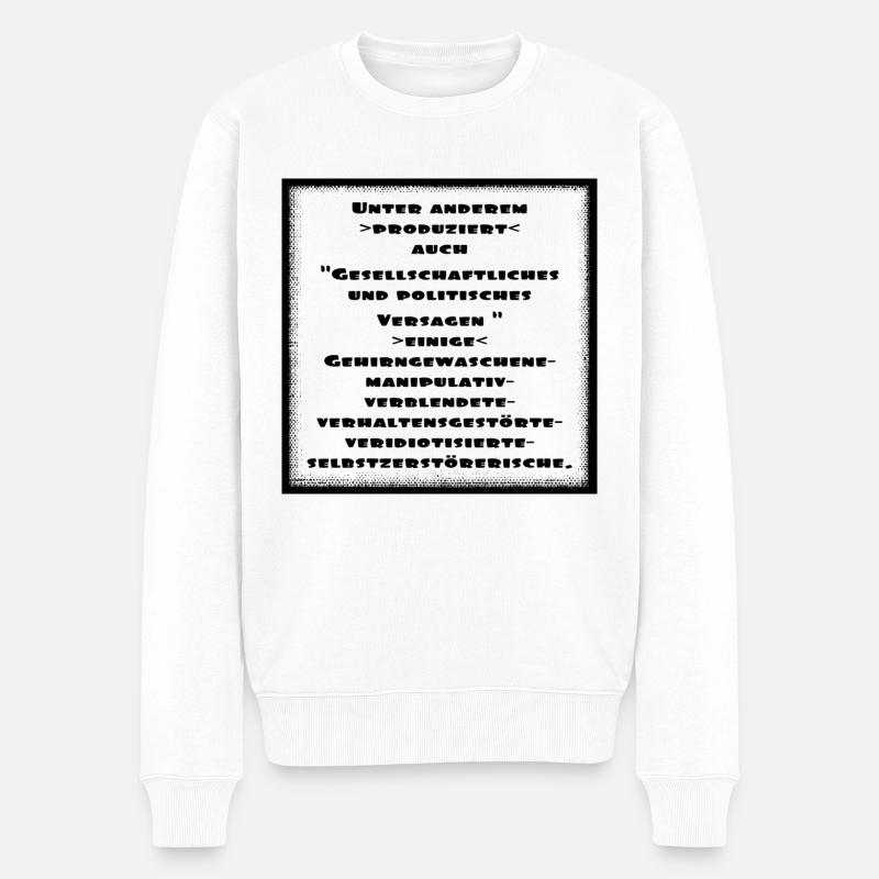 verhaltensgestörte - Männer Premium Bio Pullover - Weiß
