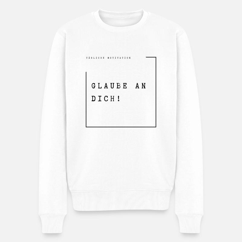 Glaube an dich - Männer Premium Bio Pullover - Weiß