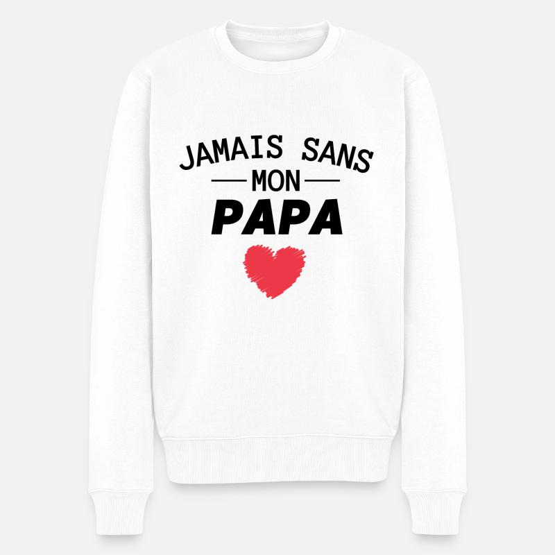 Jamais sans Mon papa - Pull Premium bio Homme - blanc