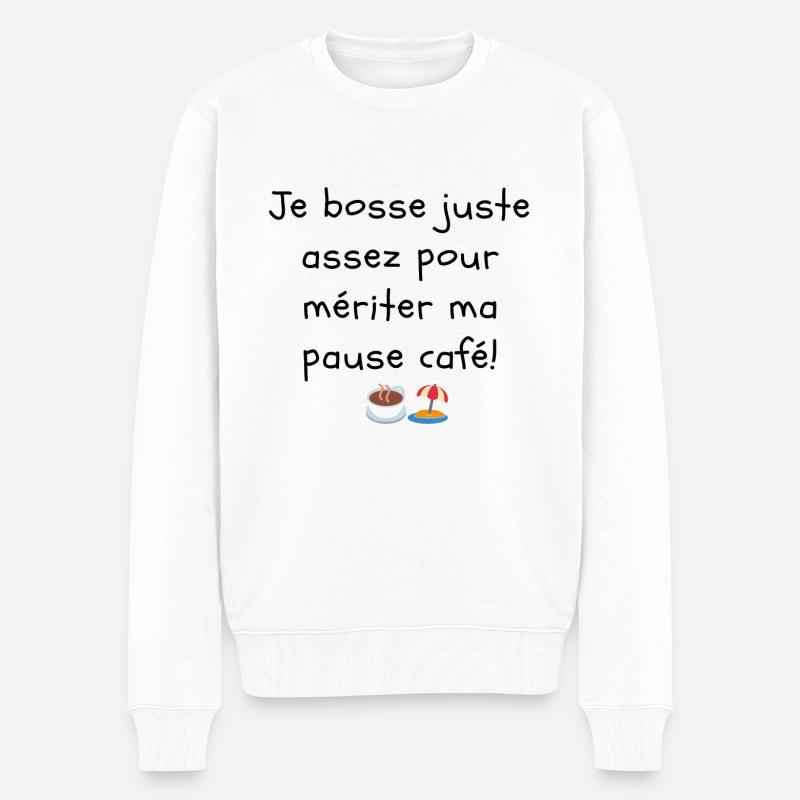 Je bosse juste assez pour mériter ma pause café - Pull Premium bio Homme - blanc