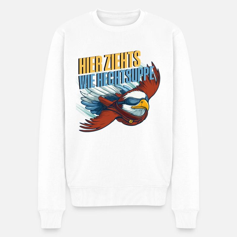 lustiges Sprichwort Adler Tier Spruch Geschenkidee - Männer Premium Bio Pullover - Weiß