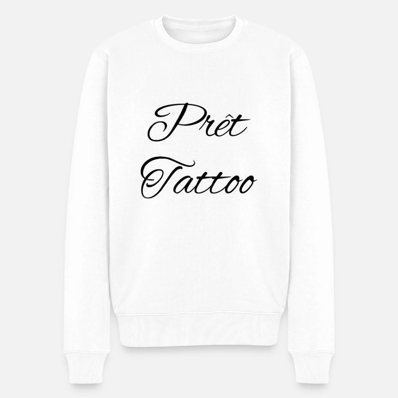 Es-tu PRÊT TATTOO ? (tatouage) - Pull Premium bio Homme - blanc