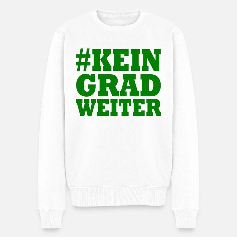 KEIN GRAD WEITER - Männer Premium Bio Pullover - Weiß