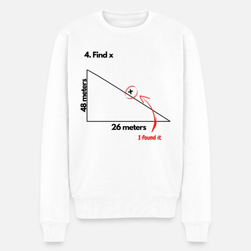 Find X I found it Funny Math Geometric Triangle - Männer Premium Bio Pullover - Weiß