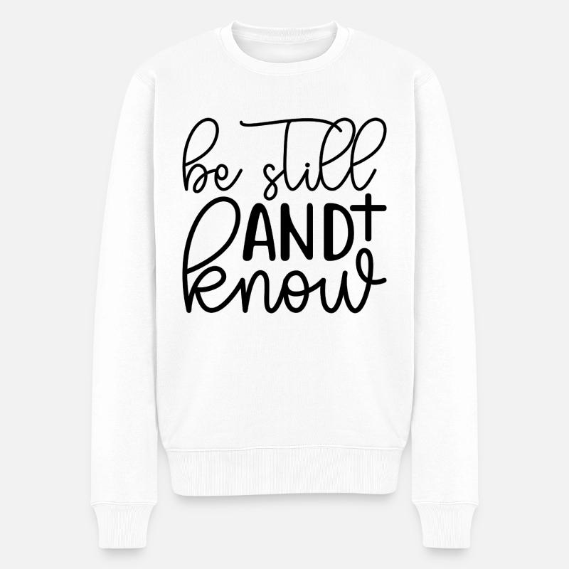 Be Still And Know - Männer Premium Bio Pullover - Weiß
