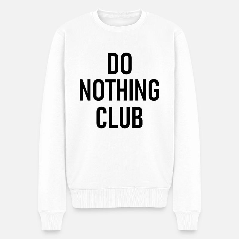 Do Nothing Club - Männer Premium Bio Pullover - Weiß