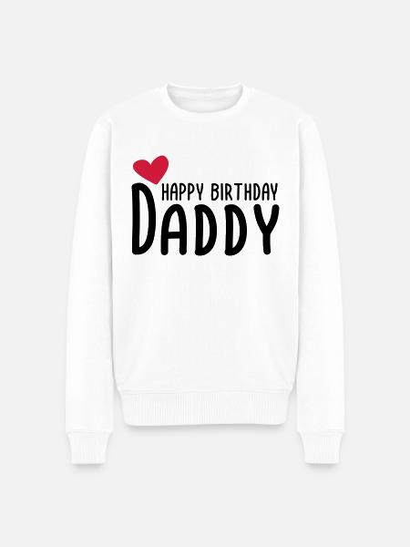 Happy Birthday Daddy - Men's Premium Organic Jumper - white