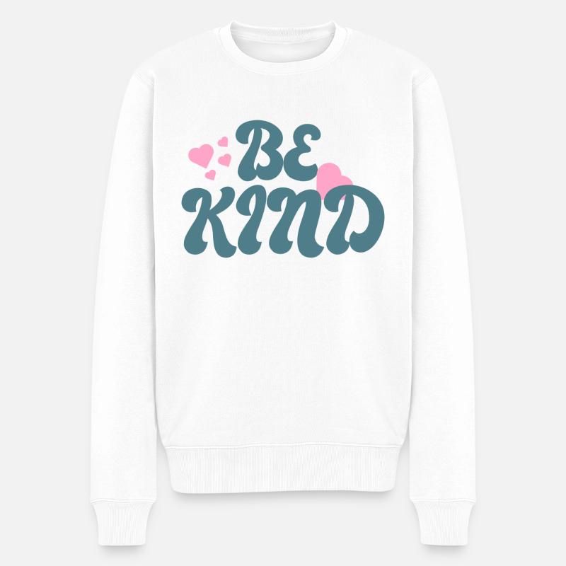 Be kind - Männer Premium Bio Pullover - Weiß