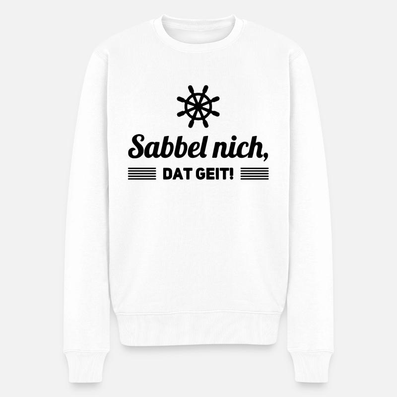 Sabbel nich dat geit Spruch Plattdeutsch - Männer Premium Bio Pullover - Weiß