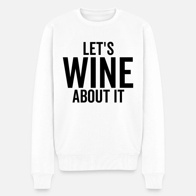 Let's Wine About It - Männer Premium Bio Pullover - Weiß