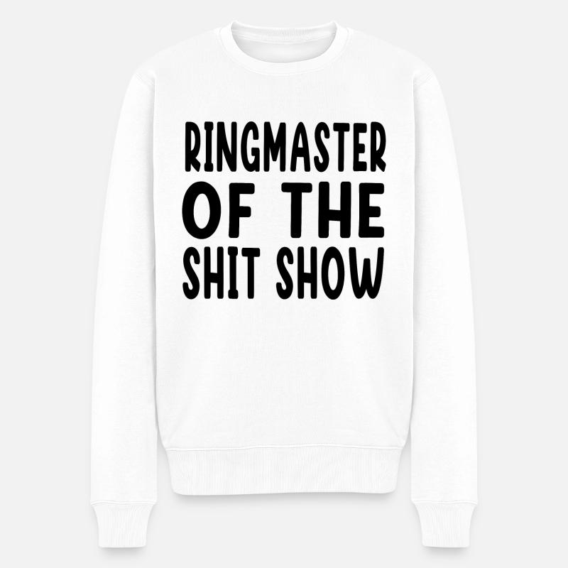 RINGMASTER OF THE SHITSHOW - Männer Premium Bio Pullover - Weiß
