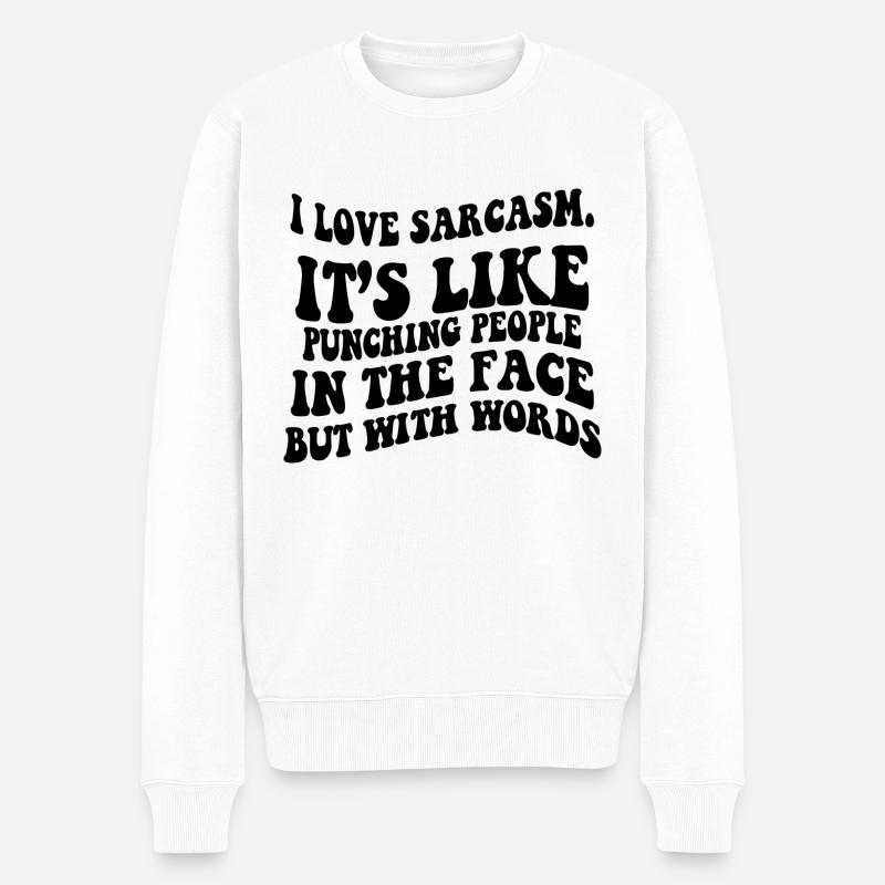 LUSTIGER SARKASTISCHER SPRUCH - Männer Premium Bio Pullover - Weiß