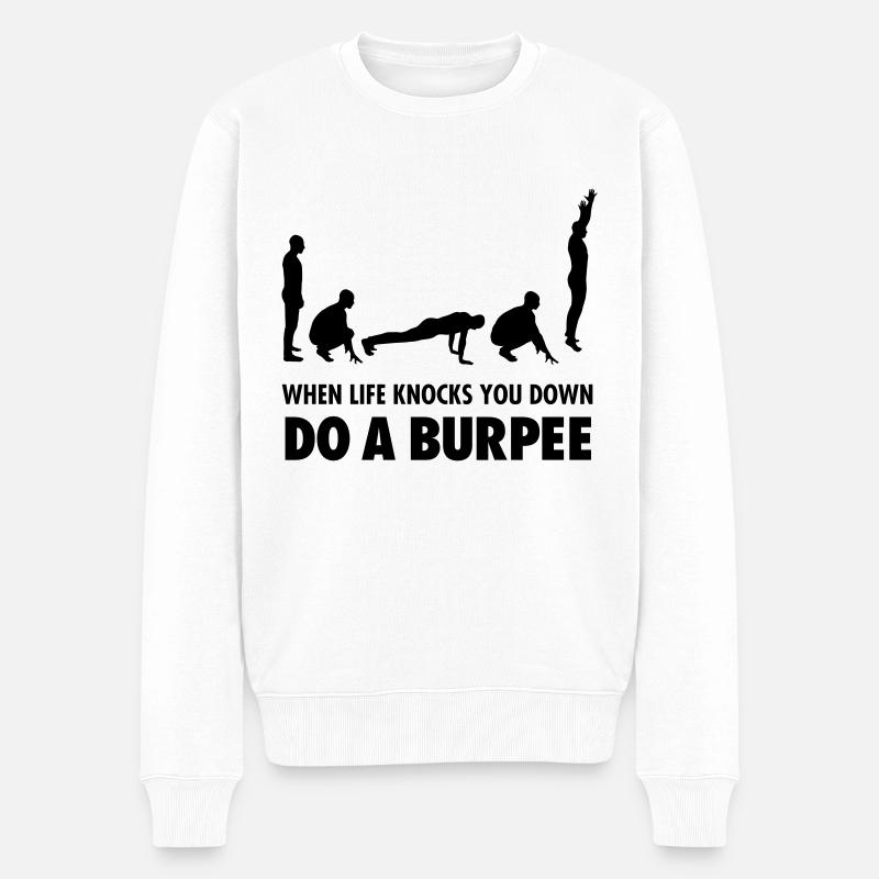 When Life Knocks You Down - Do A Burpee - Männer Premium Bio Pullover - Weiß