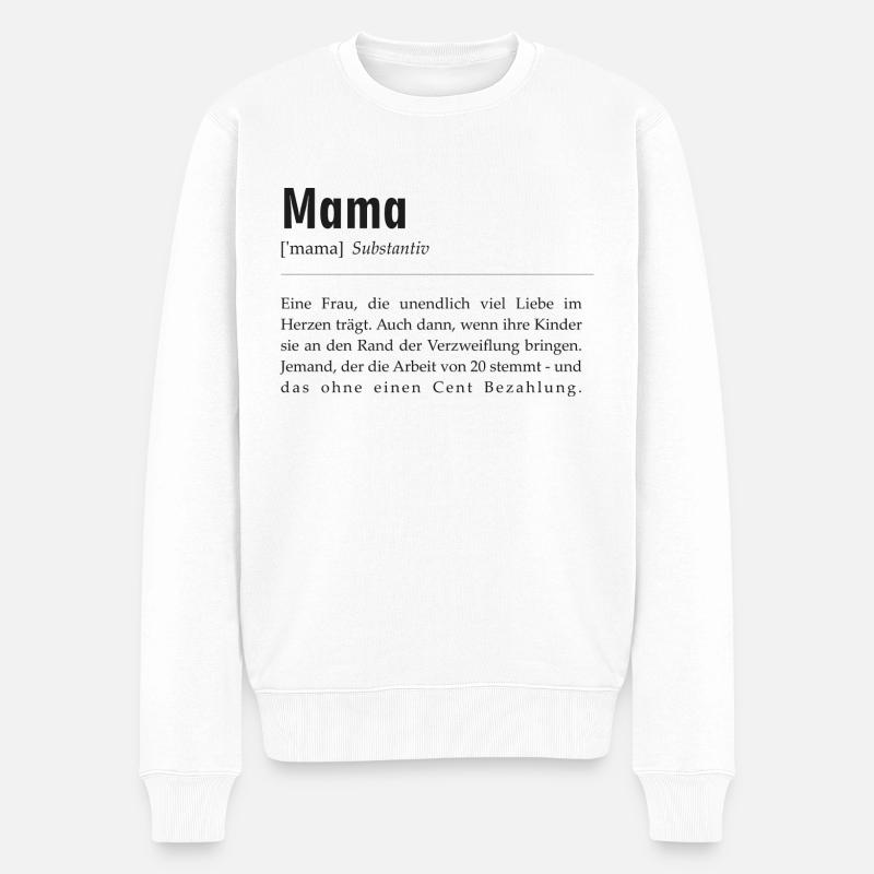 Spruchdesign - Mama - Männer Premium Bio Pullover - Weiß