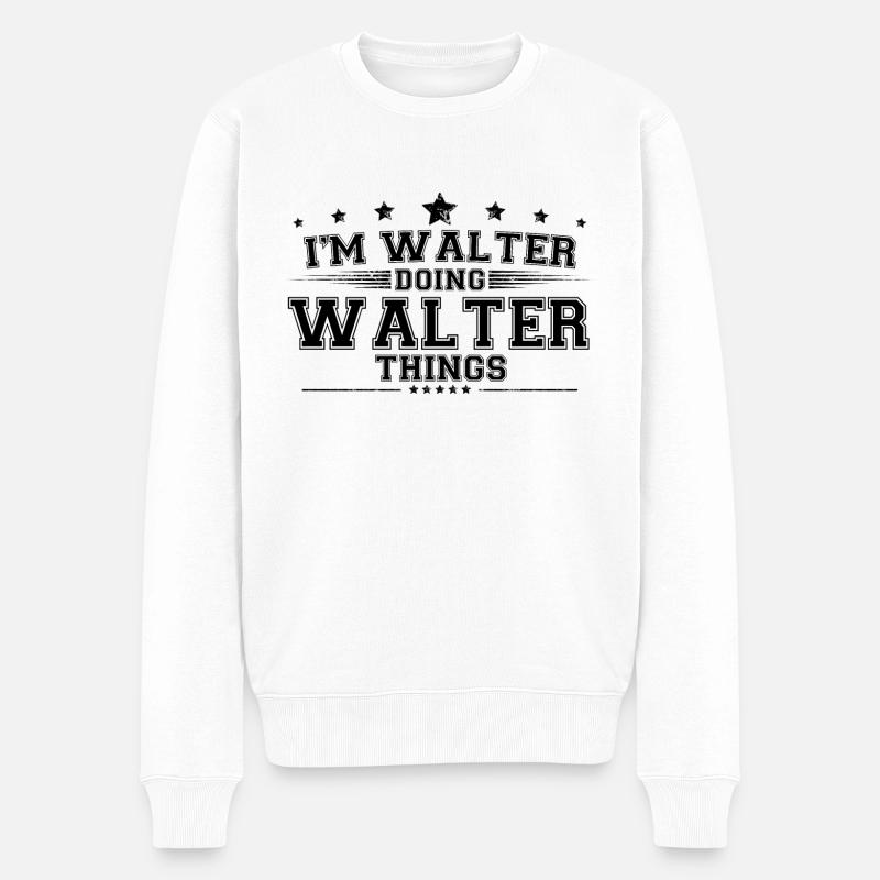 Ich bin Walter, der Walter-Dinge macht - Männer Premium Bio Pullover - Weiß
