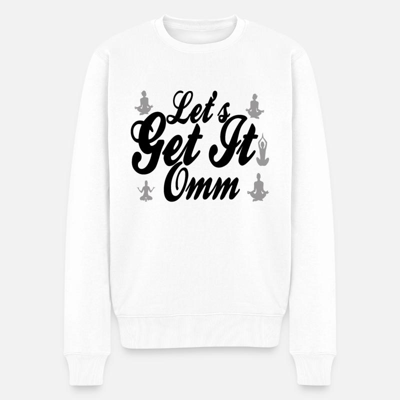 Lets Get It Om - Männer Premium Bio Pullover - Weiß
