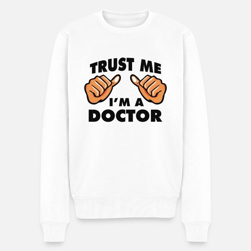 CROYEZ-MOI, JE SUIS MÉDECIN - Pull Premium bio Homme - blanc