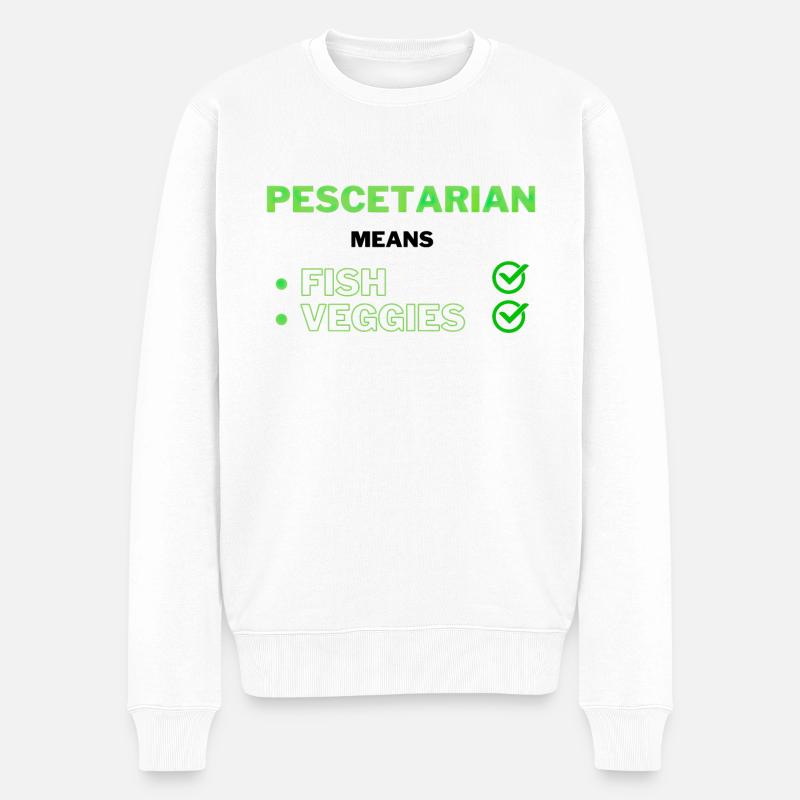 Pescetarian means Fish and Veggies Bedeutung - Männer Premium Bio Pullover - Weiß