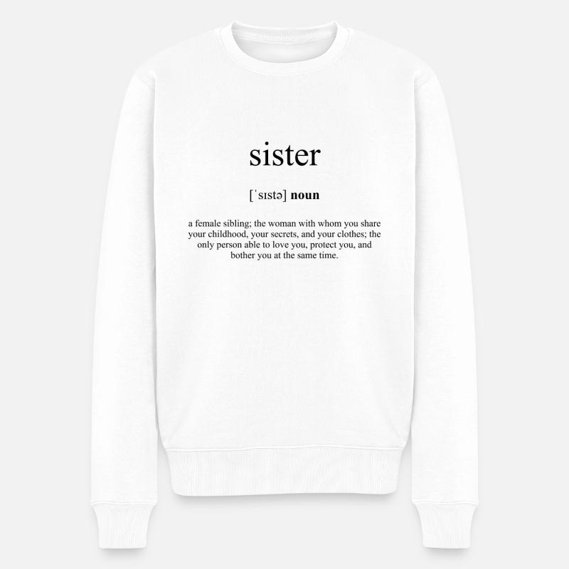 Sister (Schwester) Definition Dictionary - Männer Premium Bio Pullover - Weiß