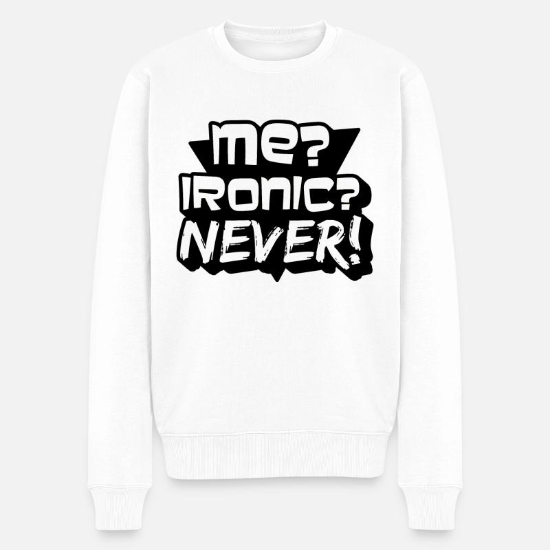 Ich bin doch nicht ironisch - Männer Premium Bio Pullover - Weiß