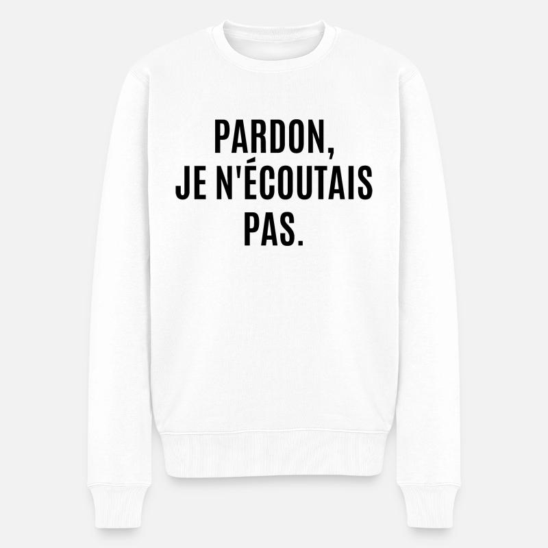 pardon je n'écoutais pas - Pull Premium bio Homme - blanc