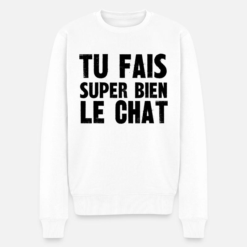 tu fais super bien le chat - Pull Premium bio Homme - blanc