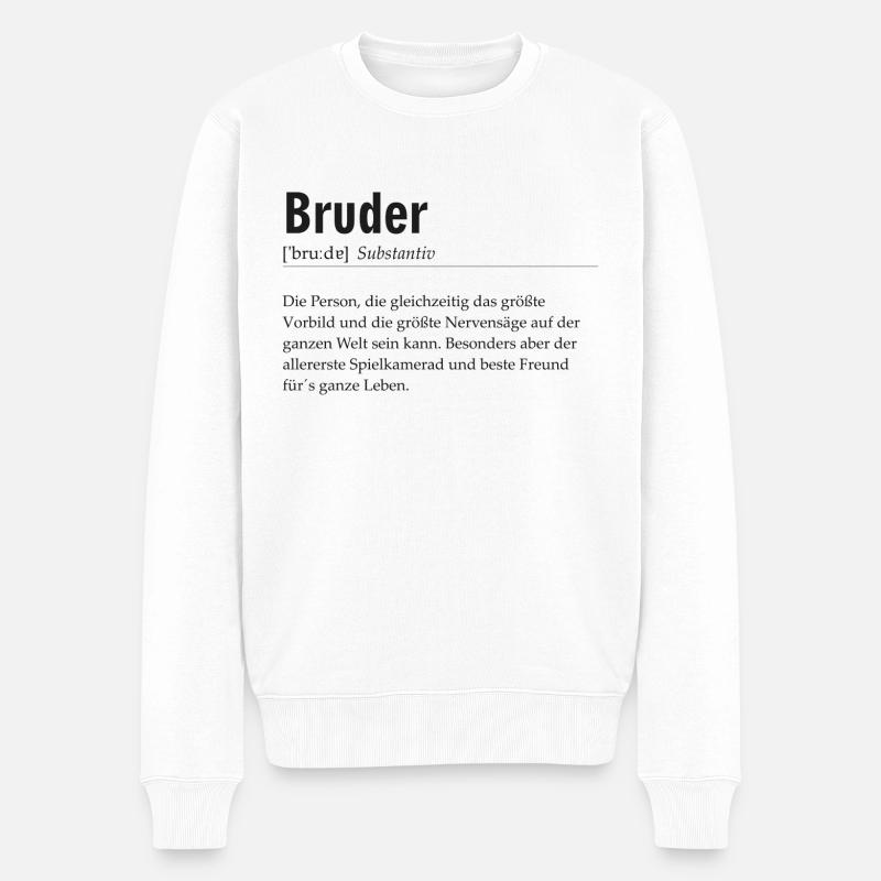 Spruchdesign - Bruder - Männer Premium Bio Pullover - Weiß