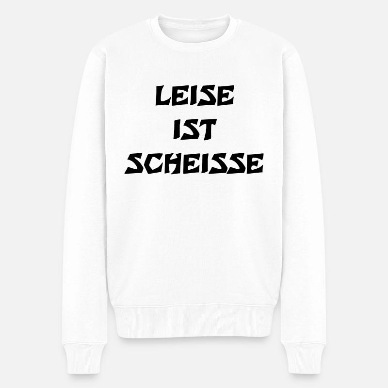 Leise ist Scheisse - Männer Premium Bio Pullover - Weiß