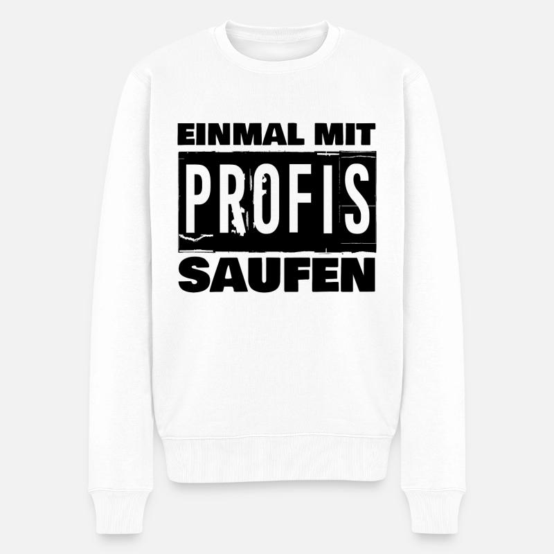 EINMAL MIT PROFIS SAUFEN - Männer Premium Bio Pullover - Weiß