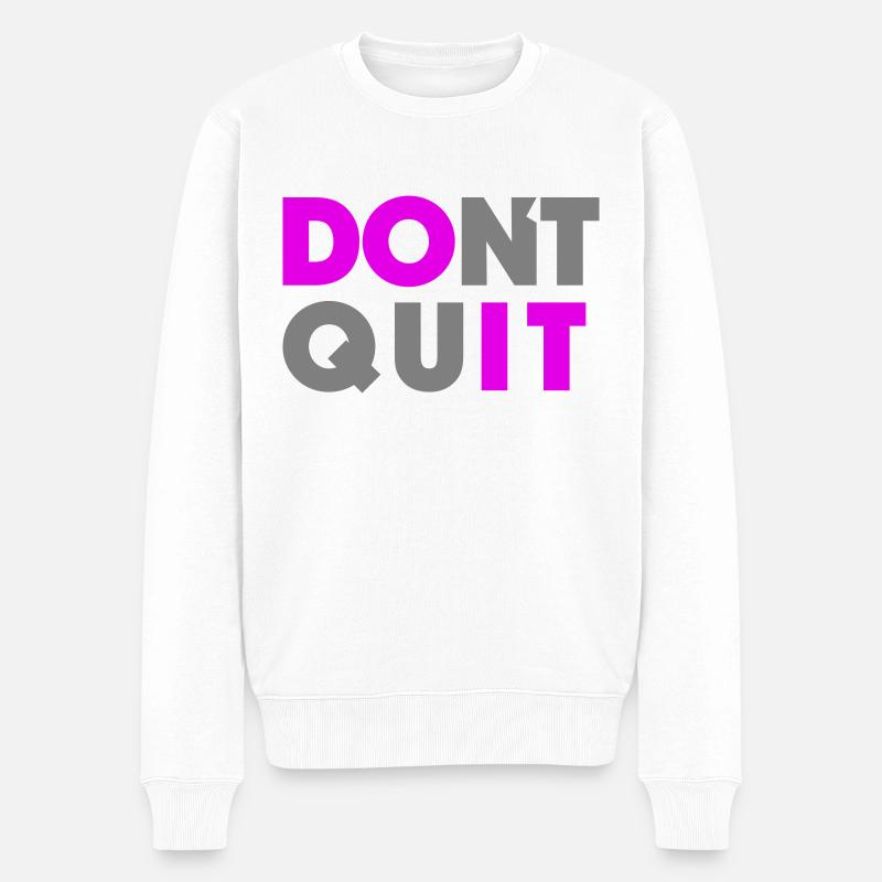 Do it Dont Quit - Männer Premium Bio Pullover - Weiß