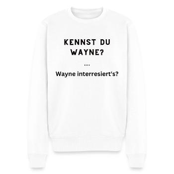 Wayne interressiert's Egal Keine Fragen Ruhe Maul - Männer Premium Bio Pullover - Weiß - Vorne - Thijin (182cm)