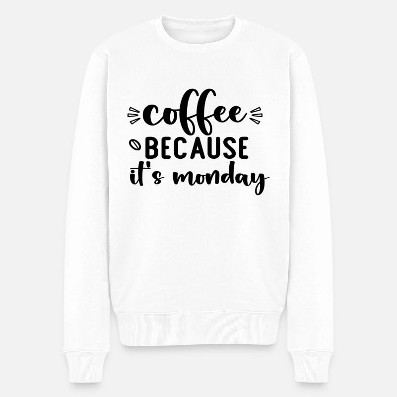 Coffee Because It´s Monday - Männer Premium Bio Pullover - Weiß