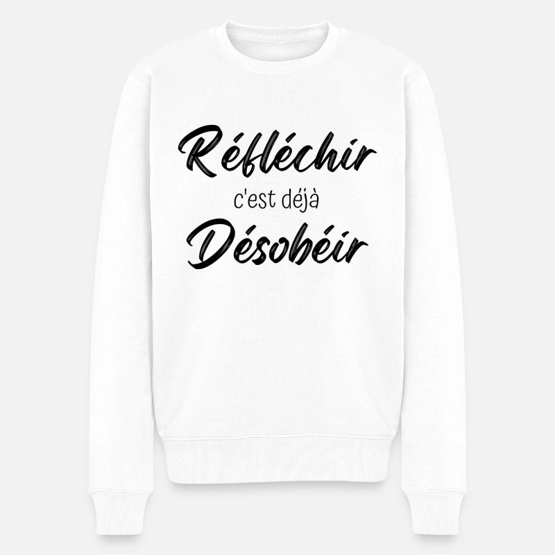 réfléchir c'est déjà désobéir - Pull Premium bio Homme - blanc