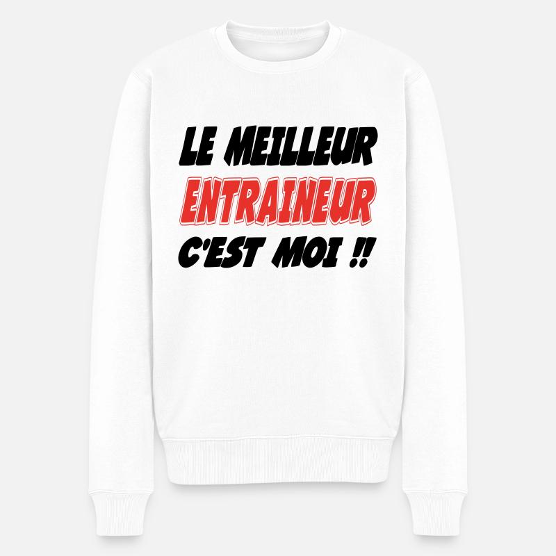 Le meilleur ENTRAINEUR c'est moi !!! - Pull Premium bio Homme - blanc
