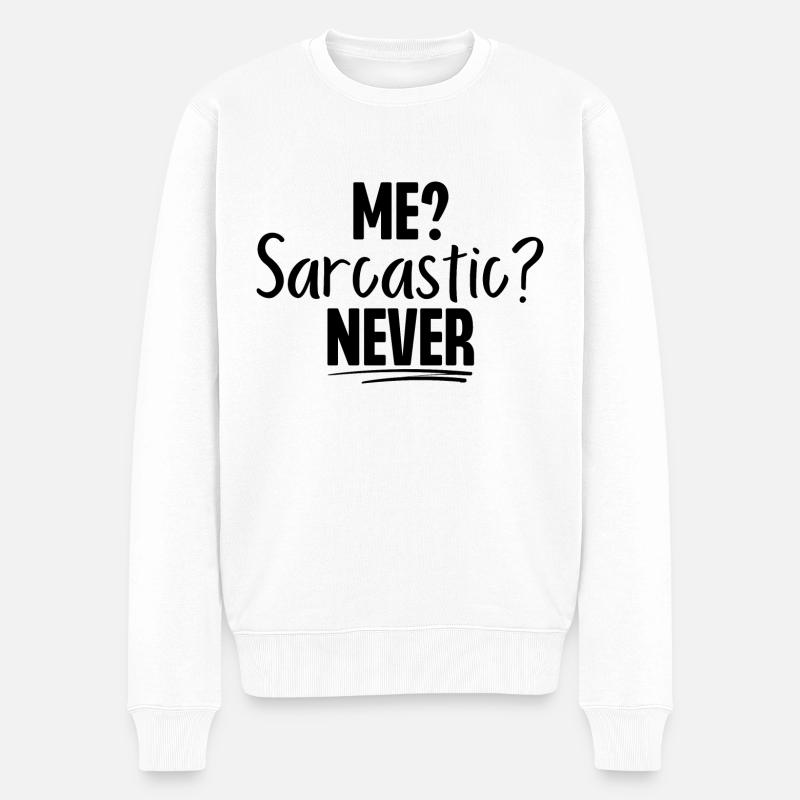 Ich Sarkastisch nie - Männer Premium Bio Pullover - Weiß