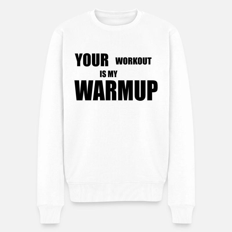Votre entraînement dans mon échauffement - Pull Premium bio Homme - blanc