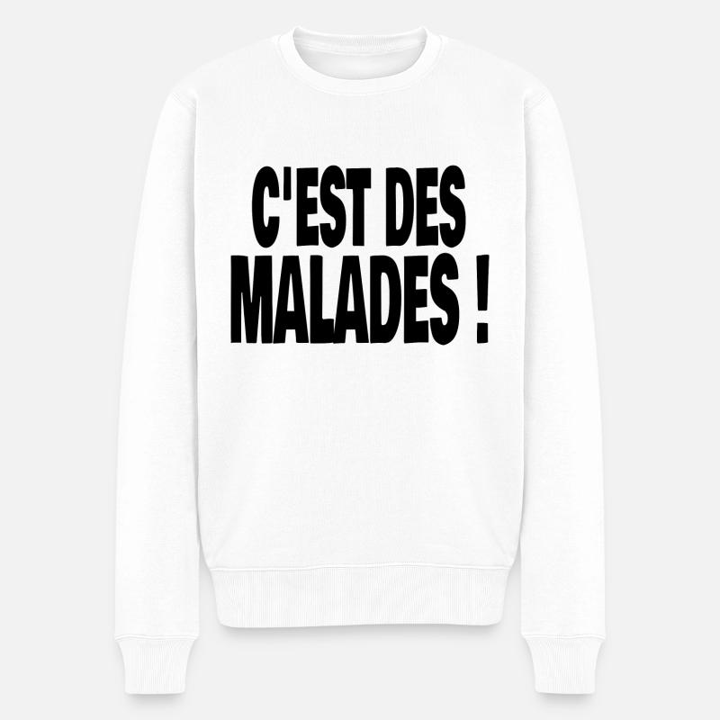 c'est des malades ! - Pull Premium bio Homme - blanc