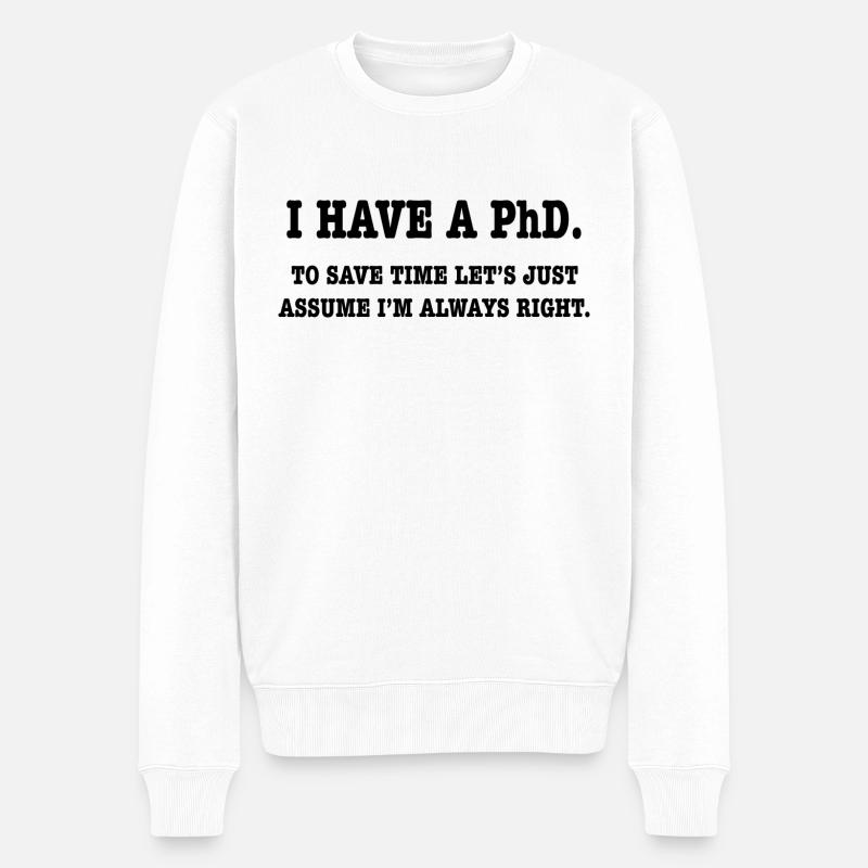 Phd Student Cadeau - Pull Premium bio Homme - blanc